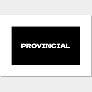 Provincial // Small Town Resident Posters and Art